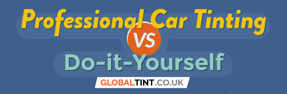Professional Car Tinting Versus Do-it-Yourself