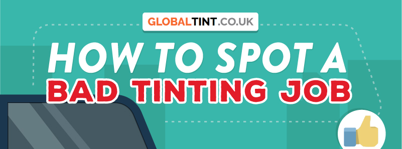 How to Spot a Bad Tinting Job