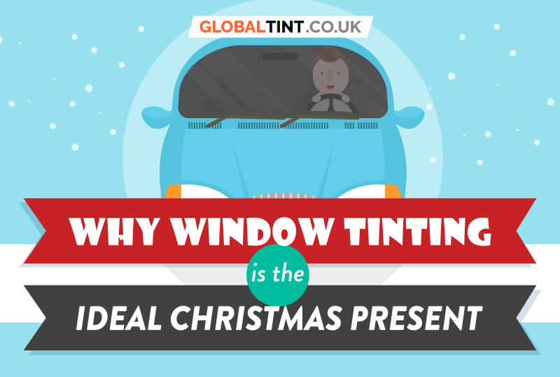 Why Window Tinting Is the Ideal Christmas Present
