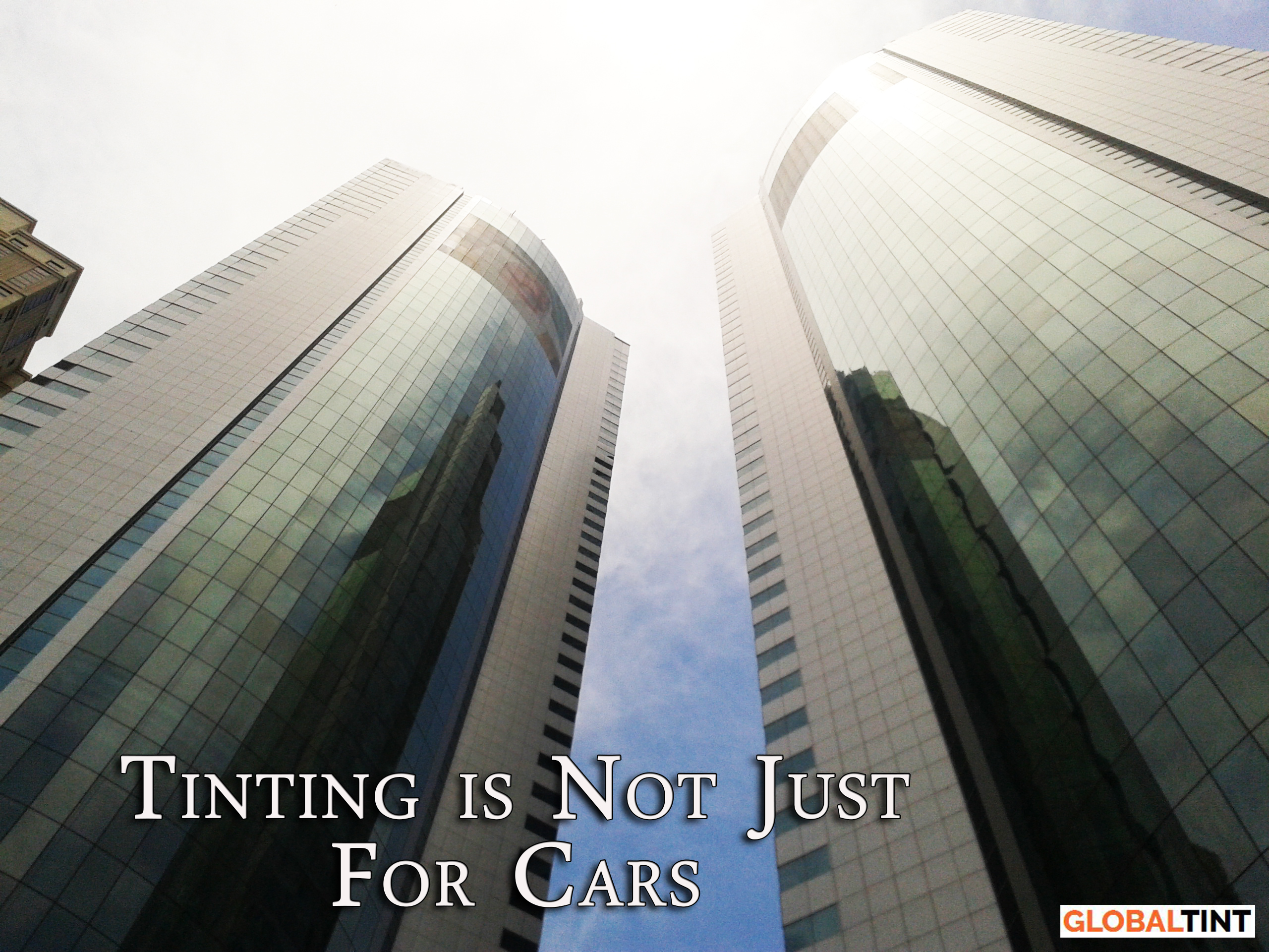 Tinting is Not Just For Cars