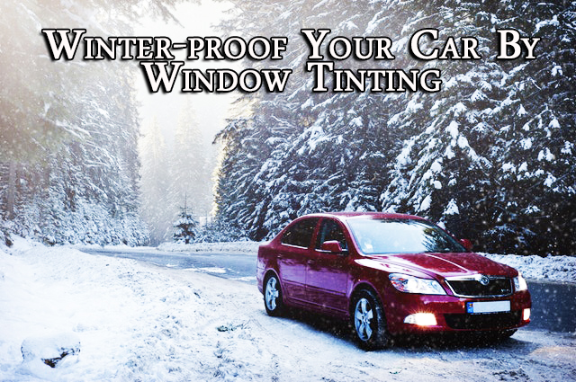 Winter-proof Your Car By Window Tinting