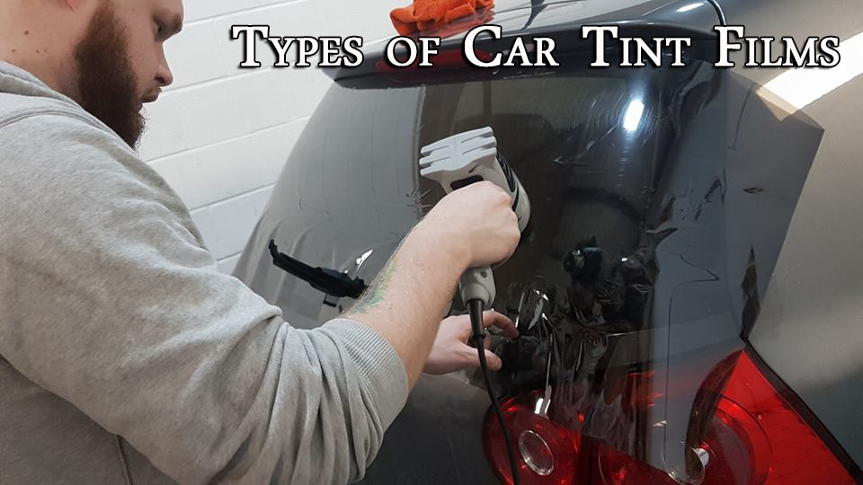 Types of Car Tint Films