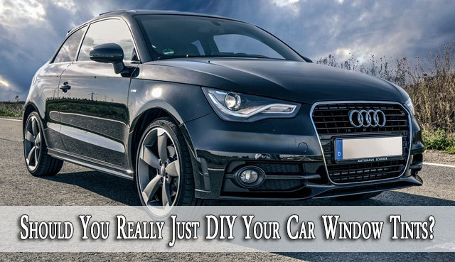 Should You Really Just DIY Your Car Window Tints?