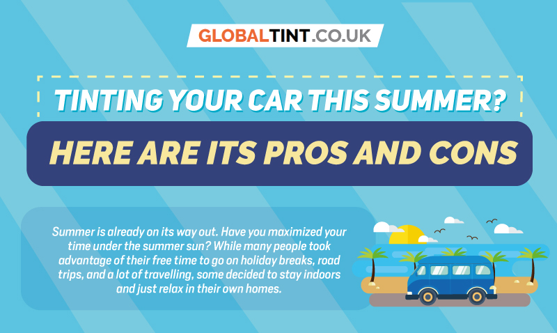 Tinting your car this Summer? Here are its Pros and Cons (Infographic)