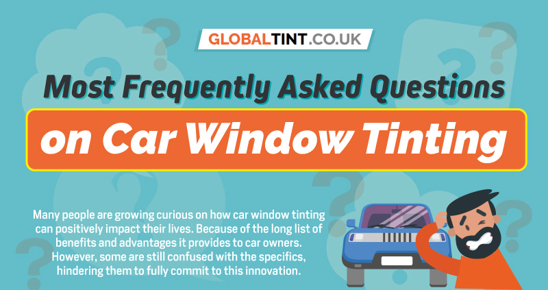 Most Frequently Asked Questions on Car Window Tinting (Infographic)