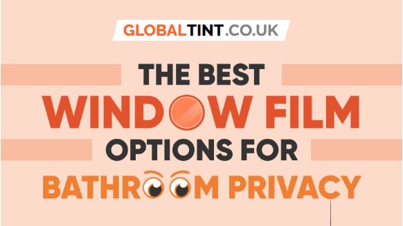 The Best Window Film Options for Bathroom Privacy