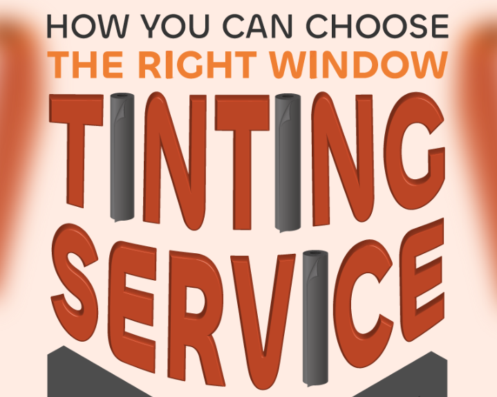 How You Can Choose the Right Window Tinting Service